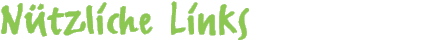 N&uuml;tzliche Links
